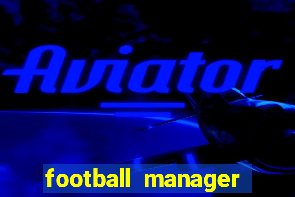 football manager 2024 crack